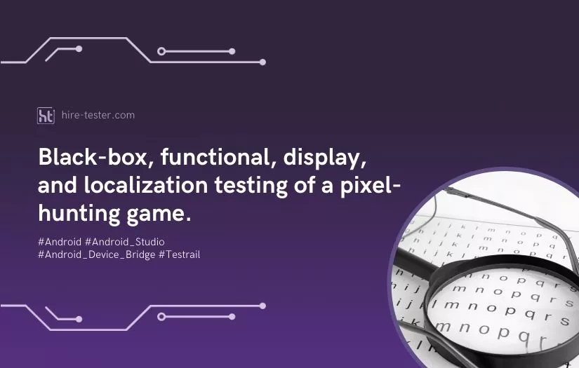 Black-box, functional, display, and localization testing of a pixel-hunting game. screenshot 1